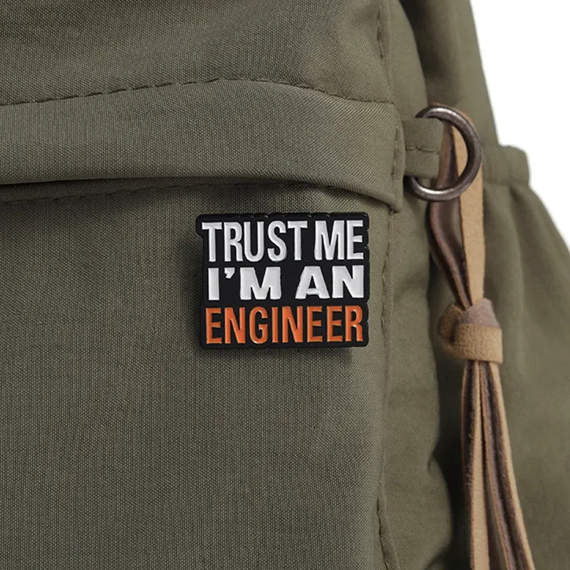 Vertrauen Sie mir, ich bin ein Ingenieur, Emaille-Anstecknadeln, Broschen, kreative niedliche Cartoon-Accessoires, Schmuck, Rucksack, Anstecknadel, Geschenk für Freunde
