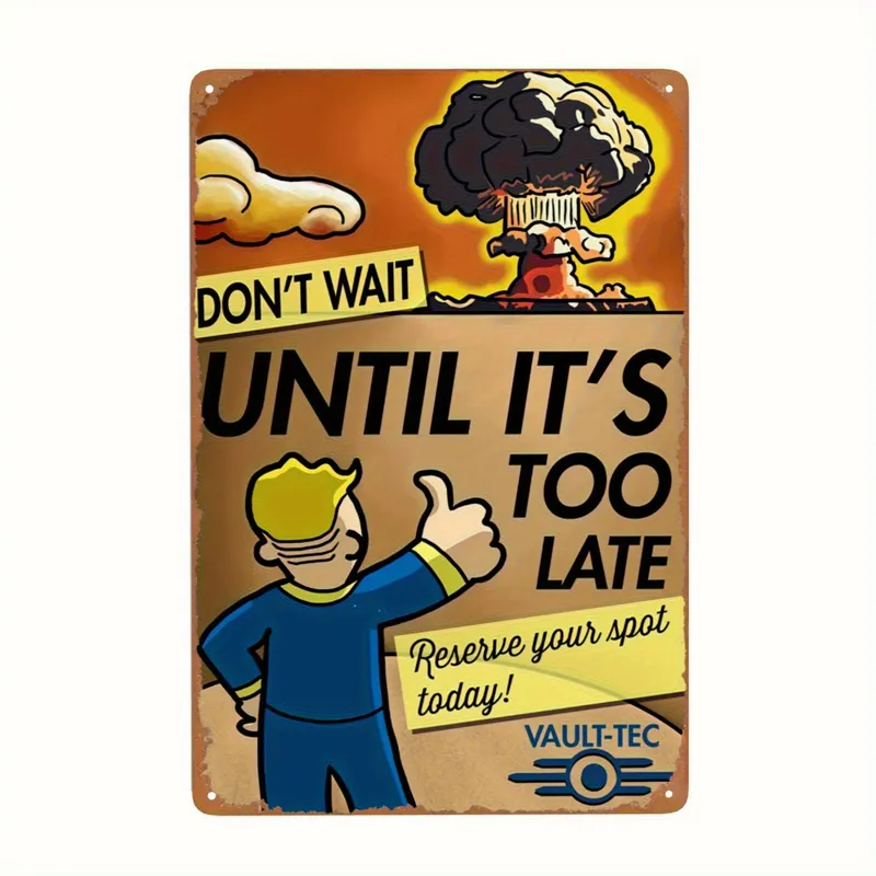 Vault-Tec Metall-Blechschild – „Don't Wait Until It's Too Late“, nostalgische Wanddekoration mit Retro-Spielkunstwerk, perfekt für Zuhause, Bar,